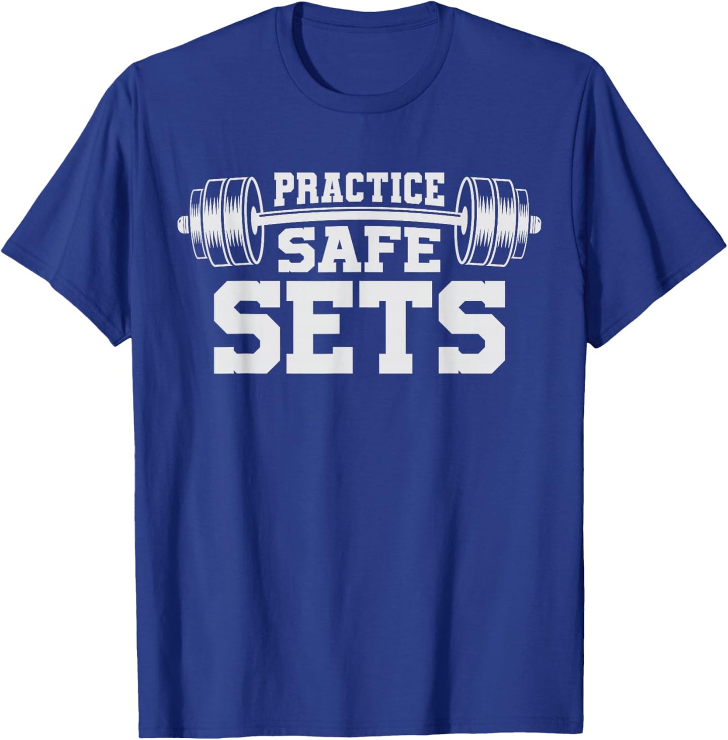 Gym Lover Lifting Weights Practice Safe Set Workout Deadlift T-Shirt - T-Shirt | Royal