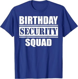 Birthday Security Squad best ever T-Shirt - T-Shirt | Royal