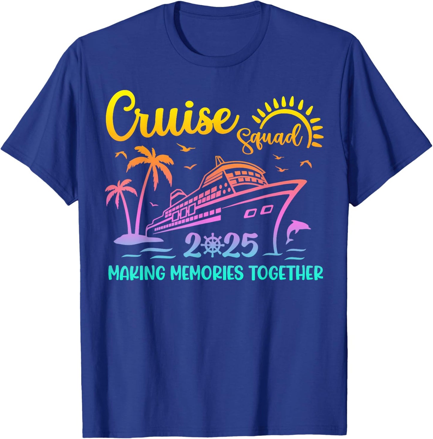 Cruise Squad 2025 Family Friends Vacation Matching Group T-Shirt - T-Shirt | Royal