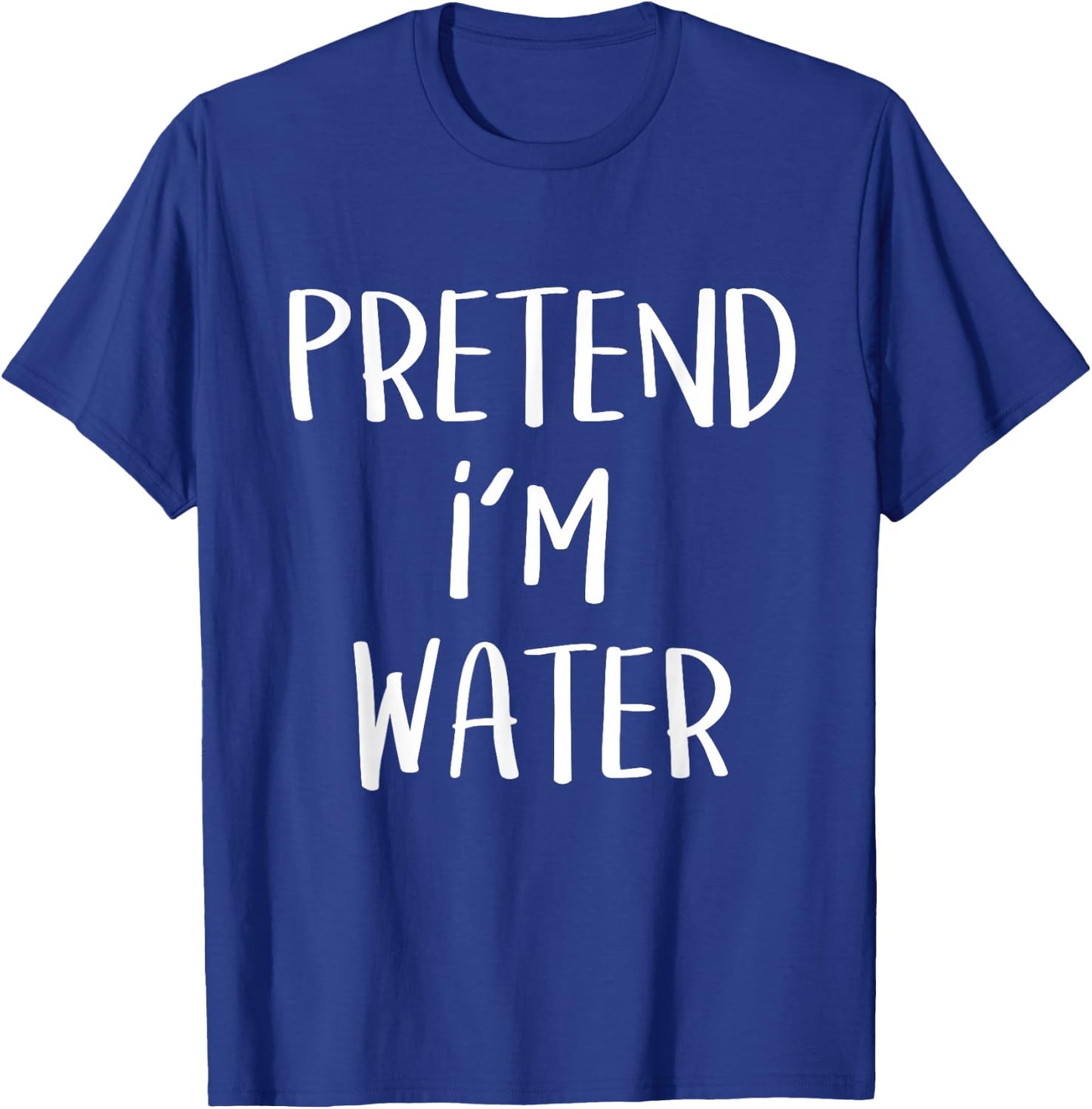 Pretend I'm Water Element Costume Funny Halloween Party T-Shirt - T-Shirt | Royal