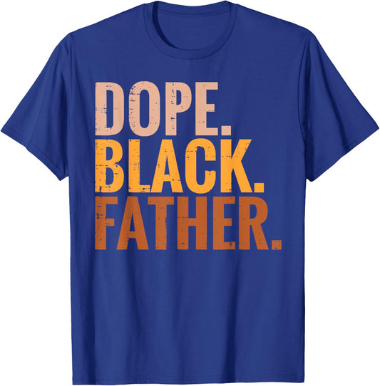 Fathers Day Dope Black Father Daddy Dada Men Gift T-Shirt - T-Shirt | Royal