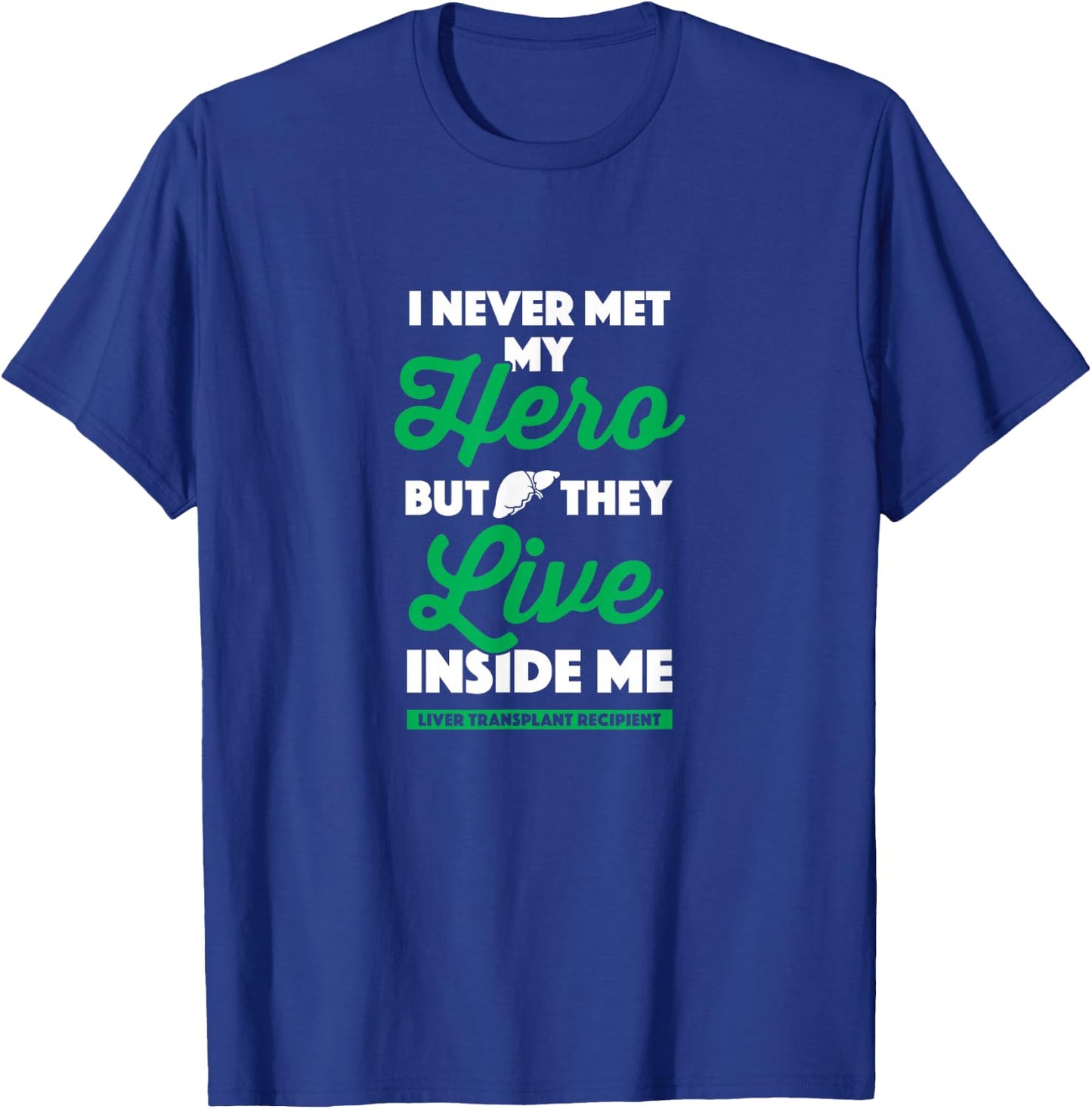 Gift Organ Recipient - Liver Transplant Survivor T-Shirt - T-Shirt | Royal