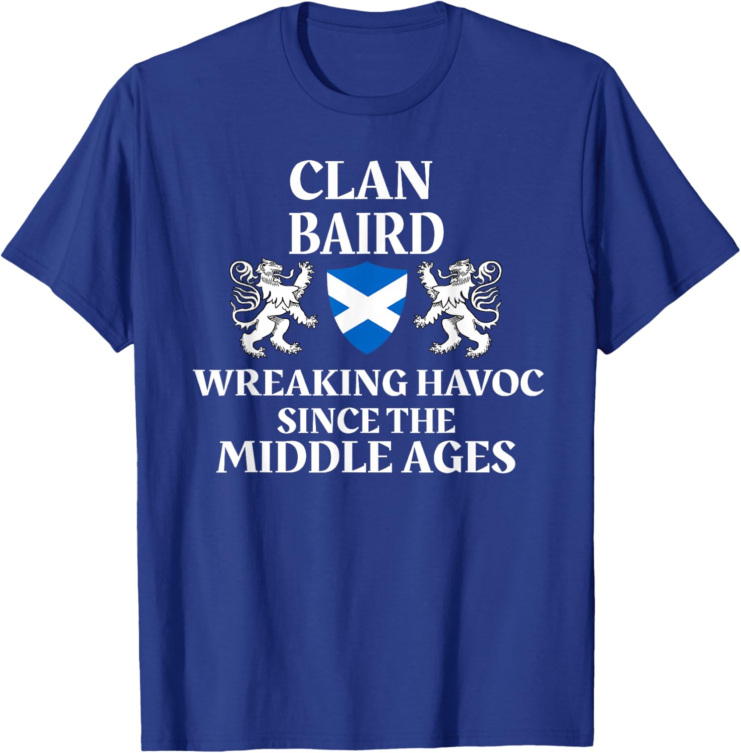 Baird Scottish Family Clan Scotland Name T-Shirt - T-Shirt | Royal