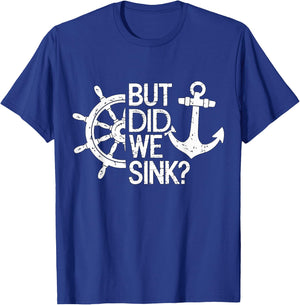 But did we sink? Captain Sailboat Sailing T-Shirt - T-Shirt | Royal