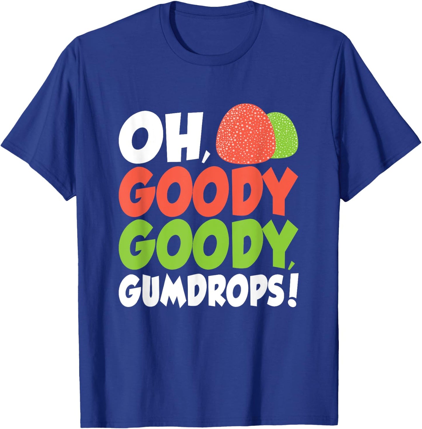 Goody Goody Gum Drops Cute Spice Drops Candy Lovers T-Shirt - T-Shirt | Royal