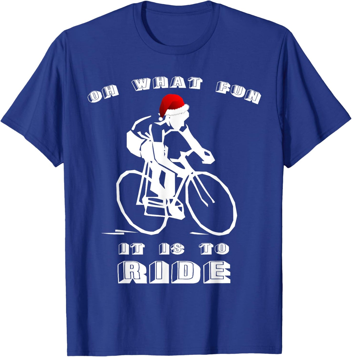 Christmas Cycling Shirt - Oh What Fun It Is to Ride T-Shirt - T-Shirt | Royal