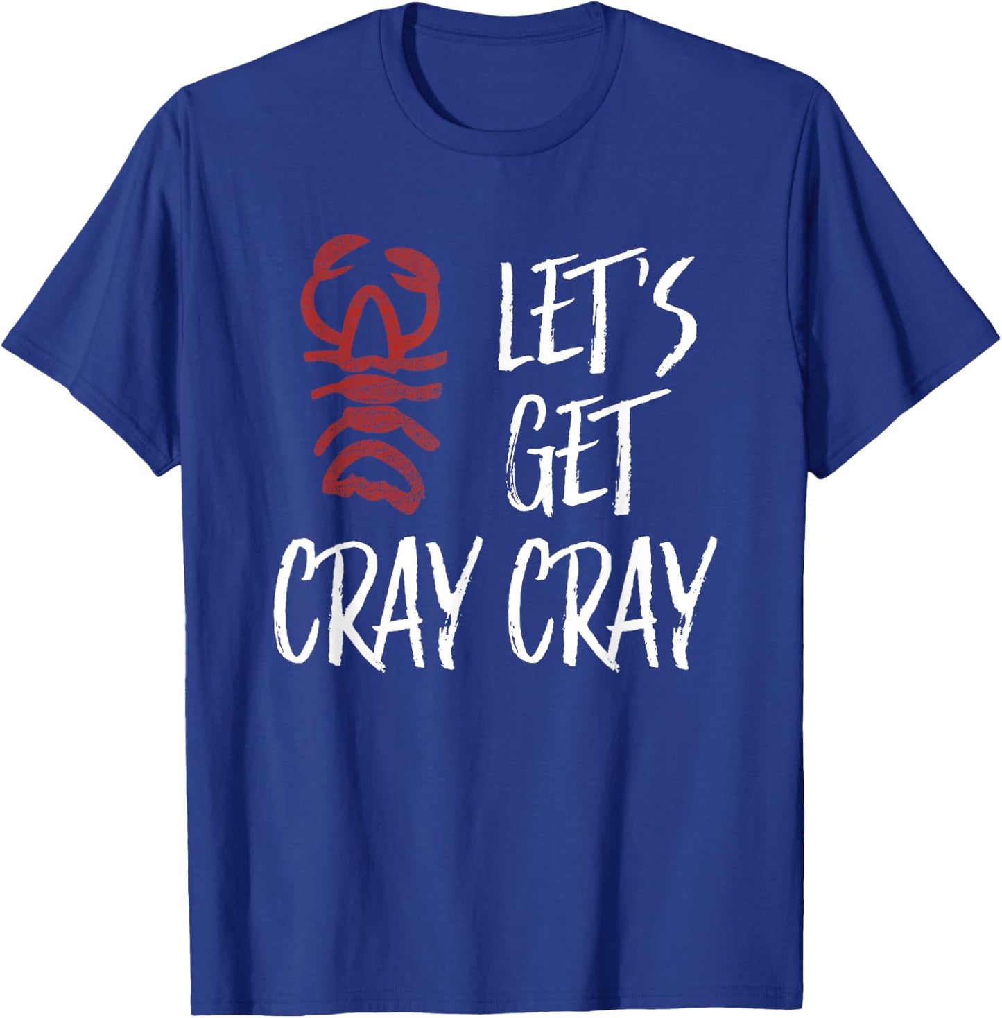 Let's Get Cray Cray | Funny New Orleans Bachelorette T-Shirt - T-Shirt | Royal