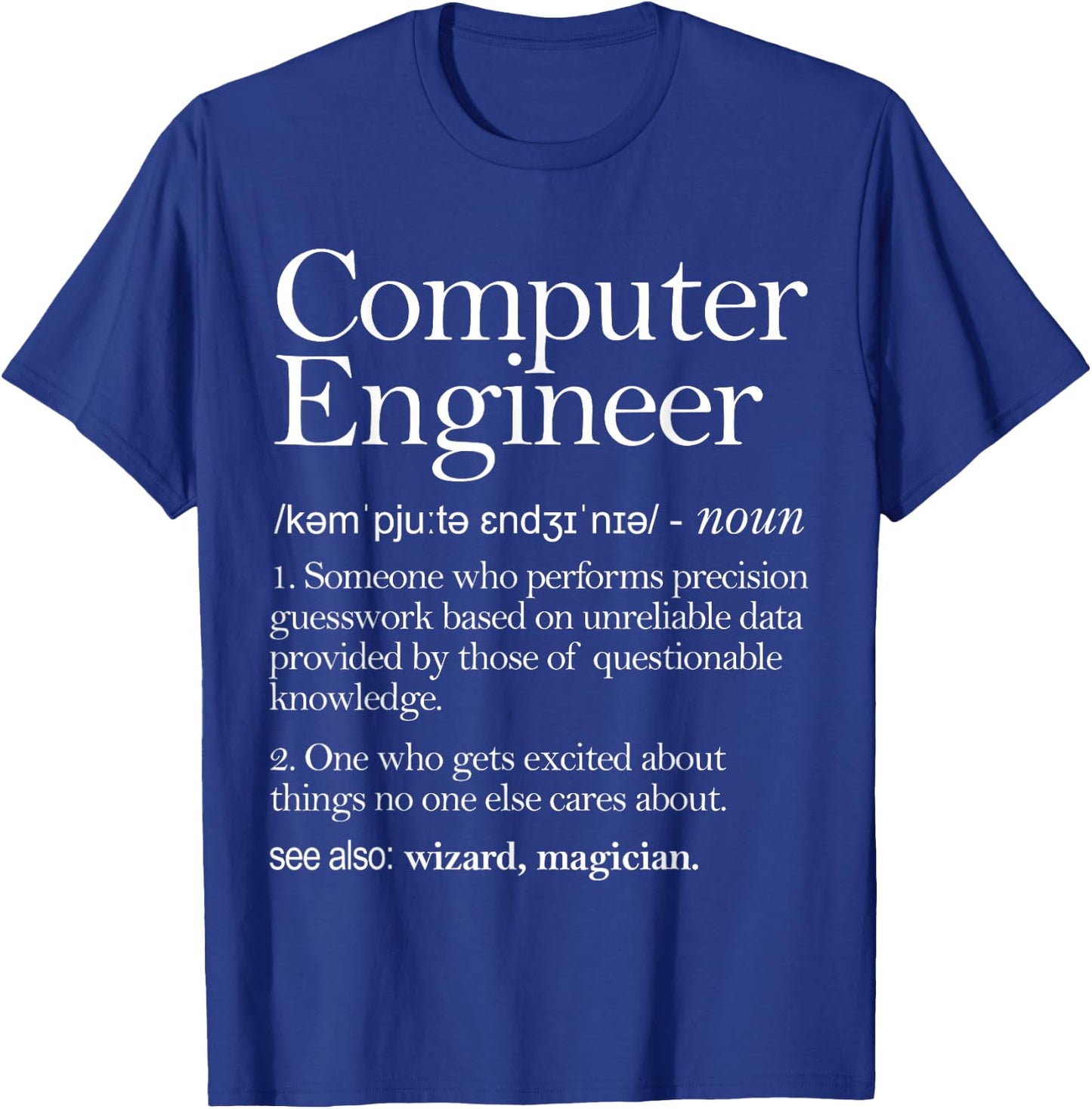 Computer Engineer Definition Apparel, Computer Engineering T-Shirt - T-Shirt | Royal