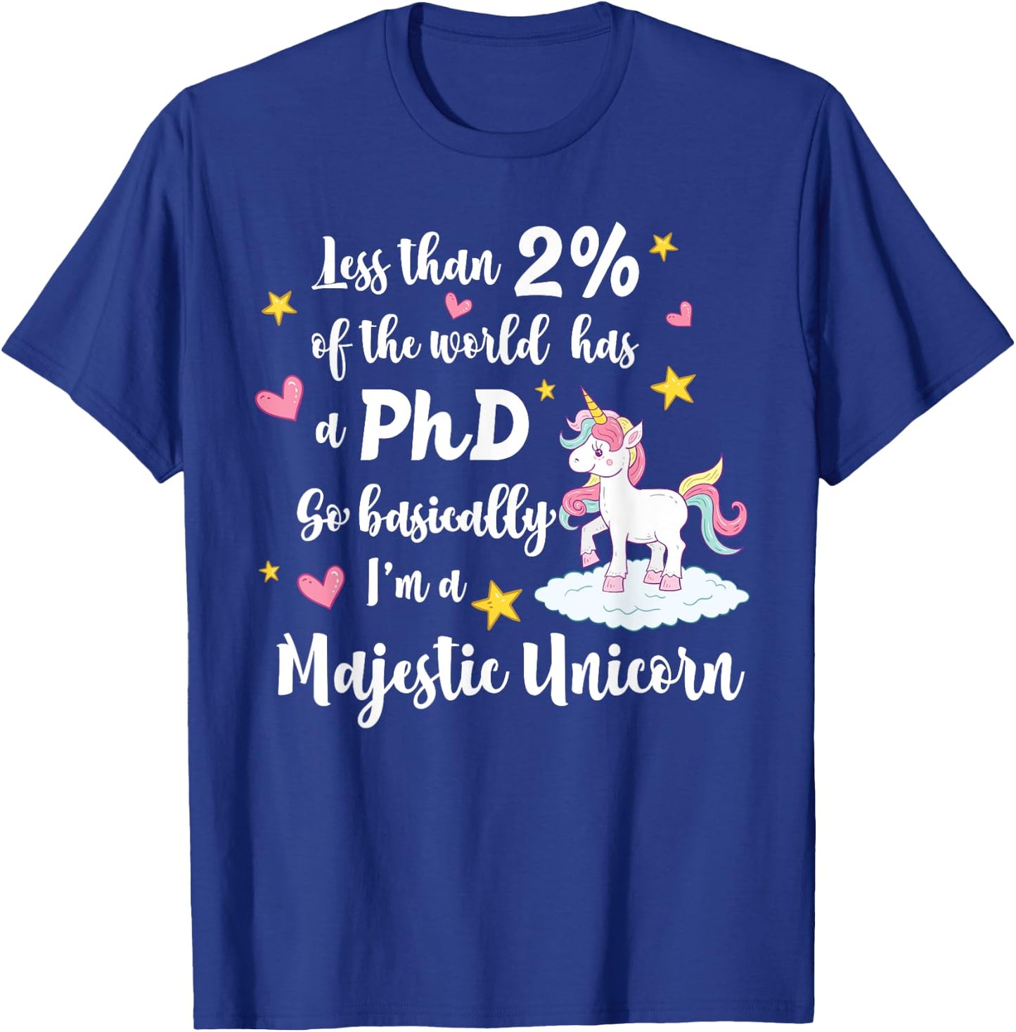 PhD Doctorate Majestic Unicorn for Grad Students T-Shirt - T-Shirt | Royal