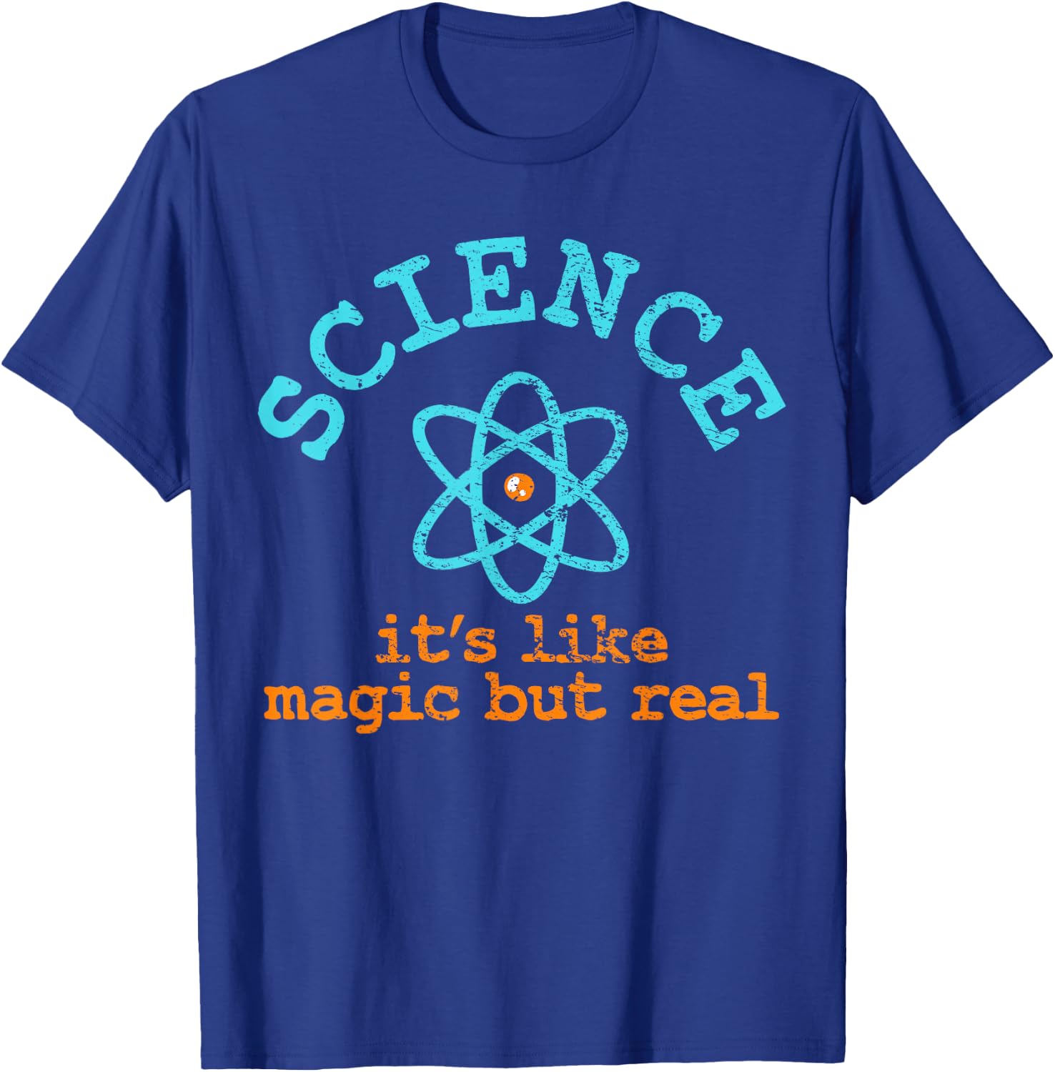 Science It's Like Magic But Real. T-Shirt - T-Shirt | Royal