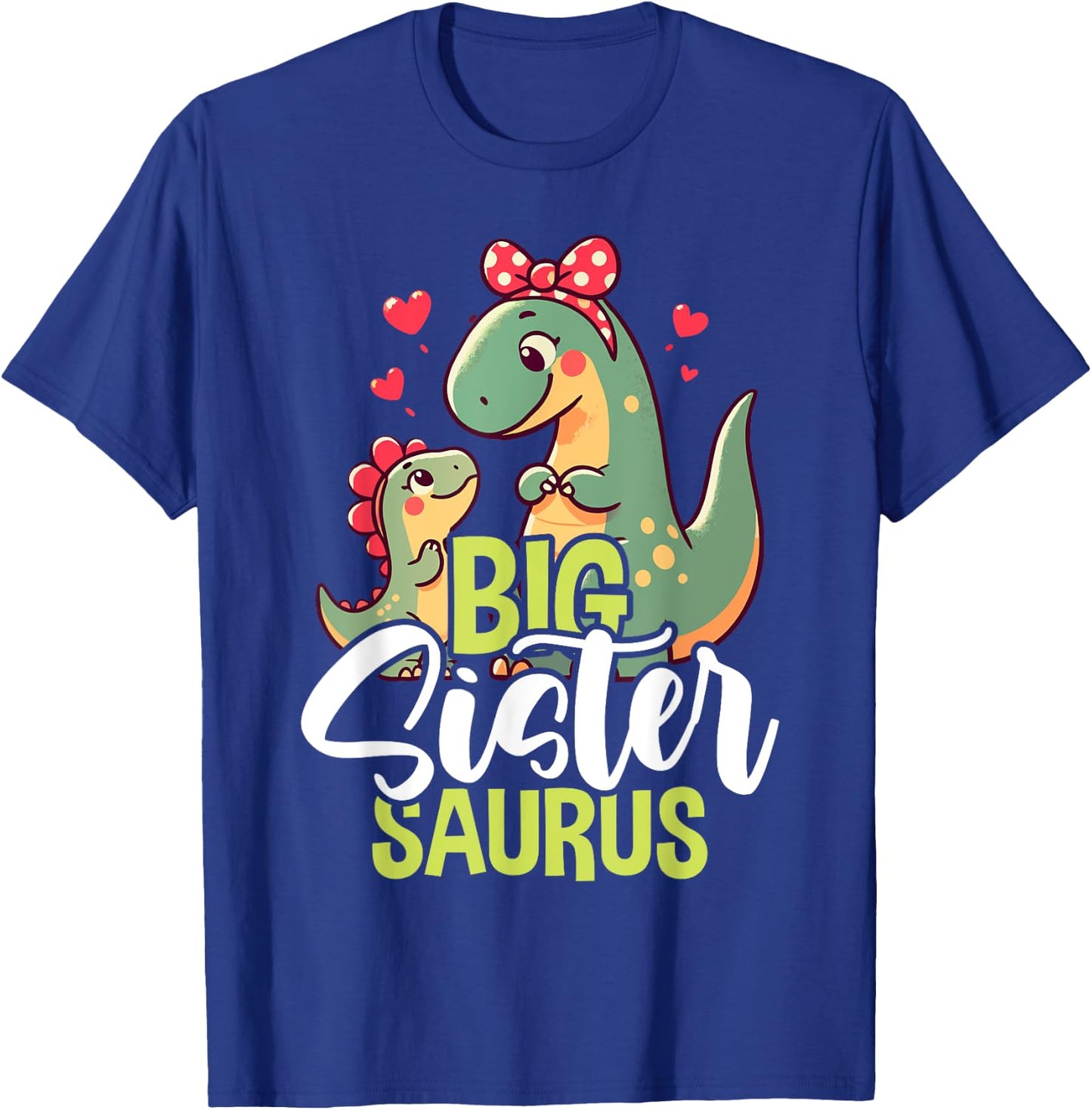 Big Sistersaurus Sister Dinosaur Baby Mother's Day T-Shirt - T-Shirt | Royal