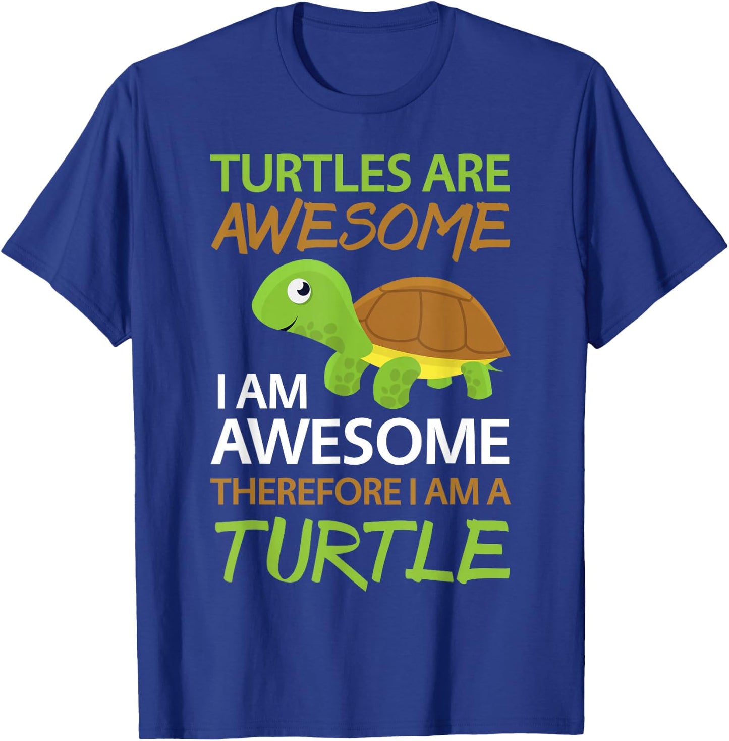 Cute Turtles Are Awesome I Am A Turtle Shirt Sea Turtle T-Shirt - T-Shirt | Royal
