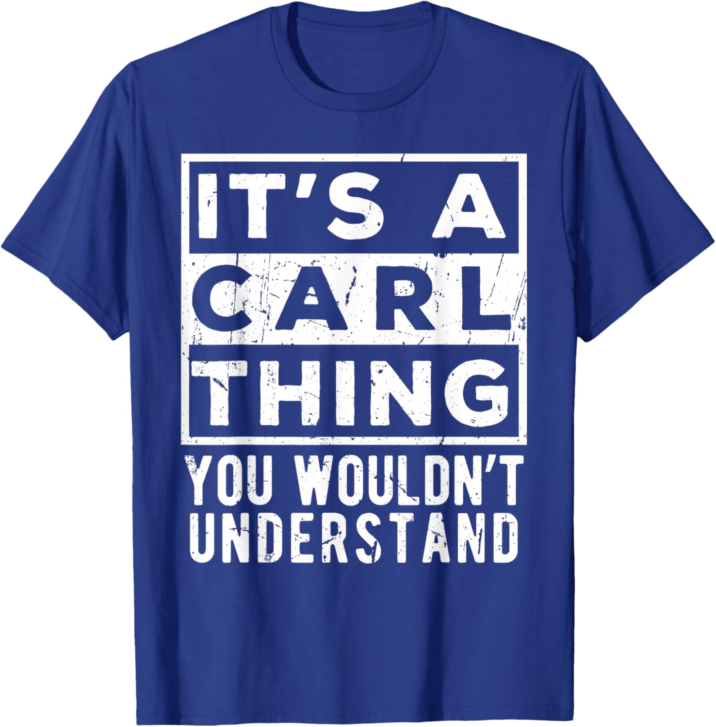 Its a Carl Thing You Wouldn't Understand Funny Name Quote T-Shirt - T-Shirt | Royal