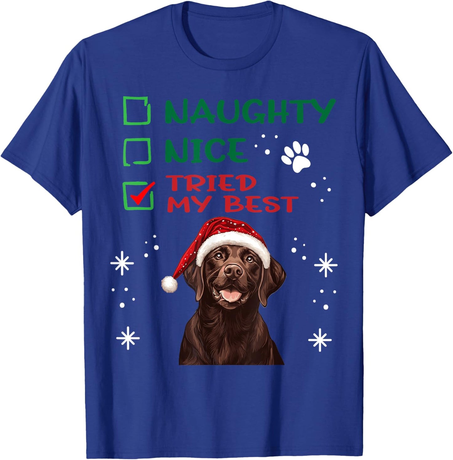 Cute Labrador Retriever Dog Christmas Naughty Nice Tried my T-Shirt - T-Shirt | Royal