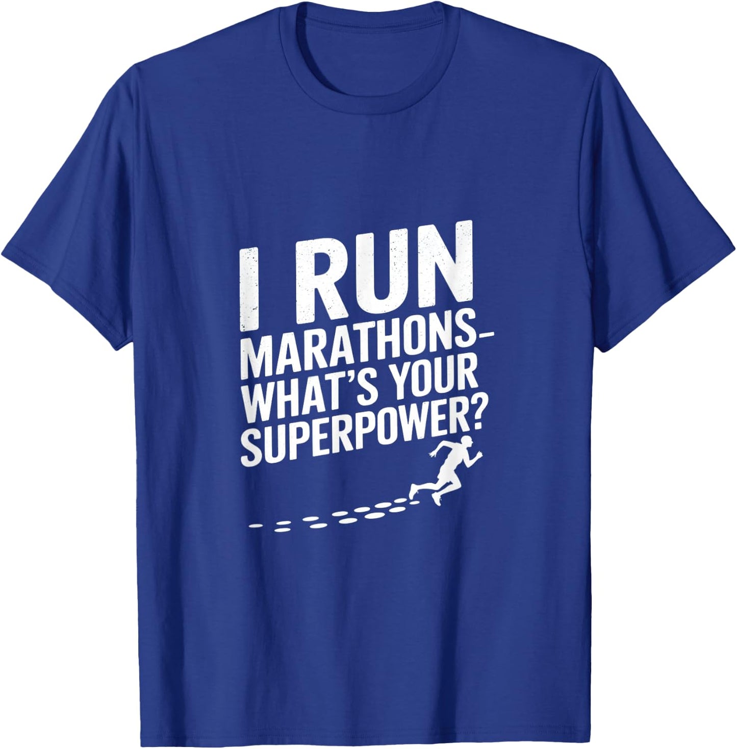 Runner 26.2 Miles I Run Marathons - What’s Your Superpower? T-Shirt - T-Shirt | Royal