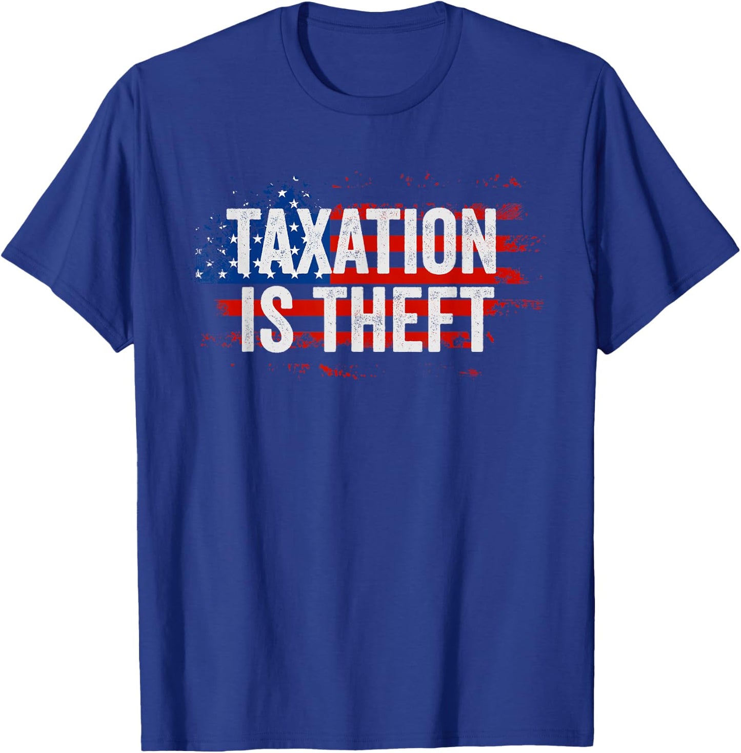 Libertarian Gift American Flag Taxation Is Theft T-Shirt - T-Shirt | Royal