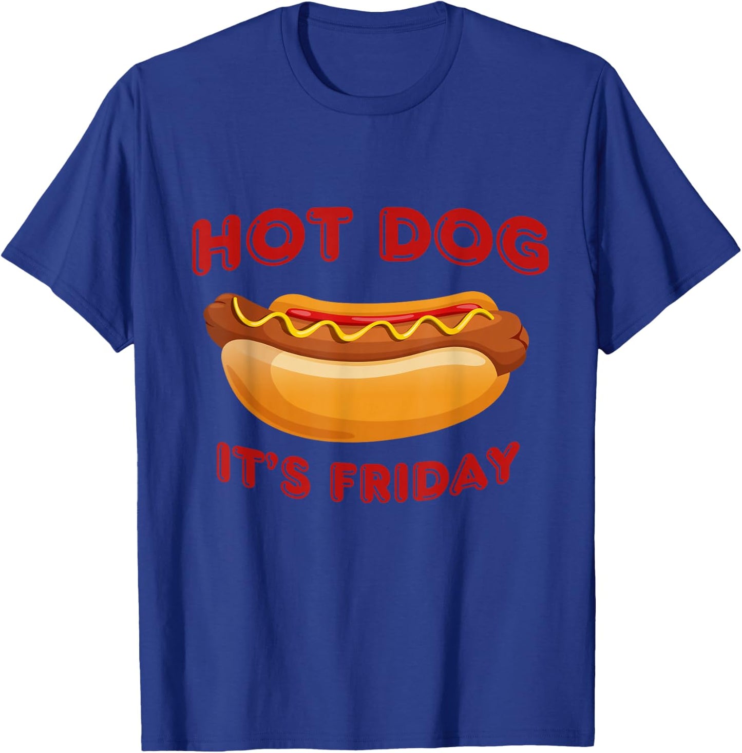 Hot Dog It's Friday Fun Clothing T-Shirt - T-Shirt | Royal