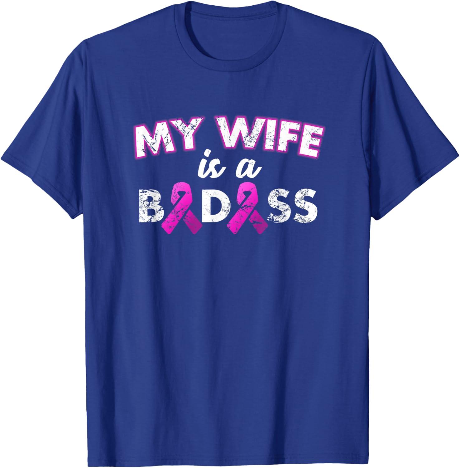 My Wife is a Badass Breast Cancer Awareness T-Shirt - T-Shirt | Royal