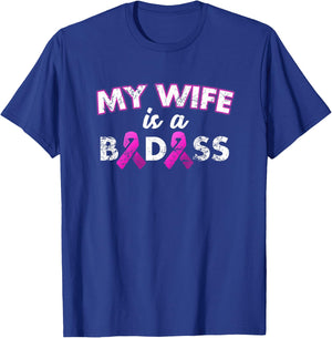 My Wife is a Badass Breast Cancer Awareness T-Shirt - T-Shirt | Royal