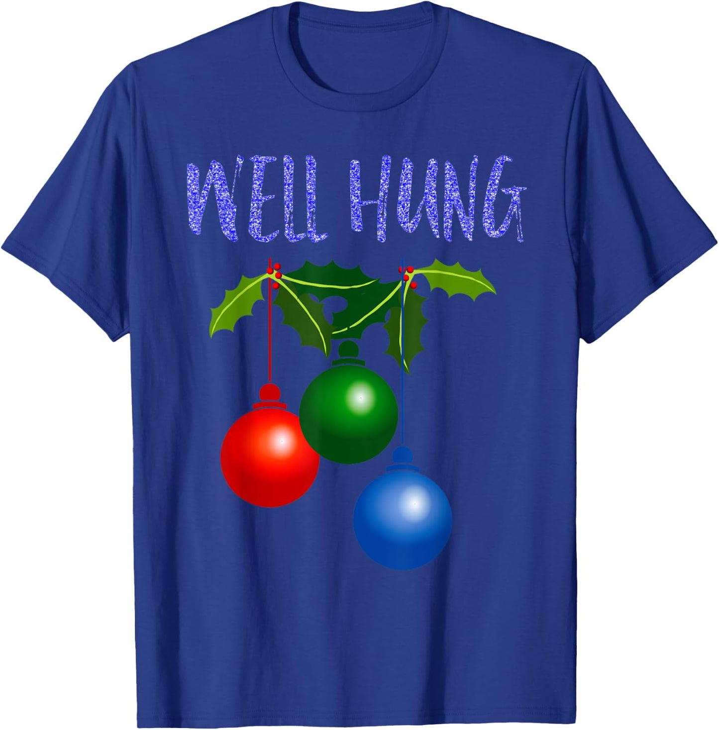 Well Hung T Shirt T-Shirt - T-Shirt | Royal