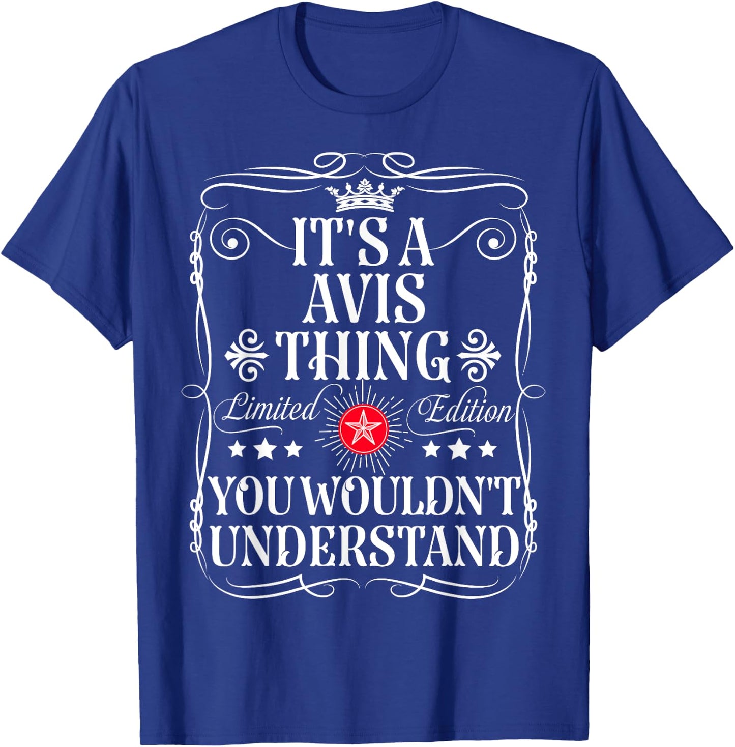 Avis Name Its A Avis Thing You Wouldn't Understand T-Shirt - T-Shirt | Royal