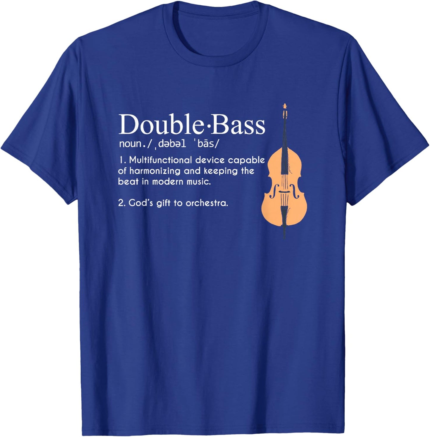Funny Musician For Upright Bass Players Gift Double Bass Definition Upright Bass Instrument T-Shirt - T-Shirt | Royal