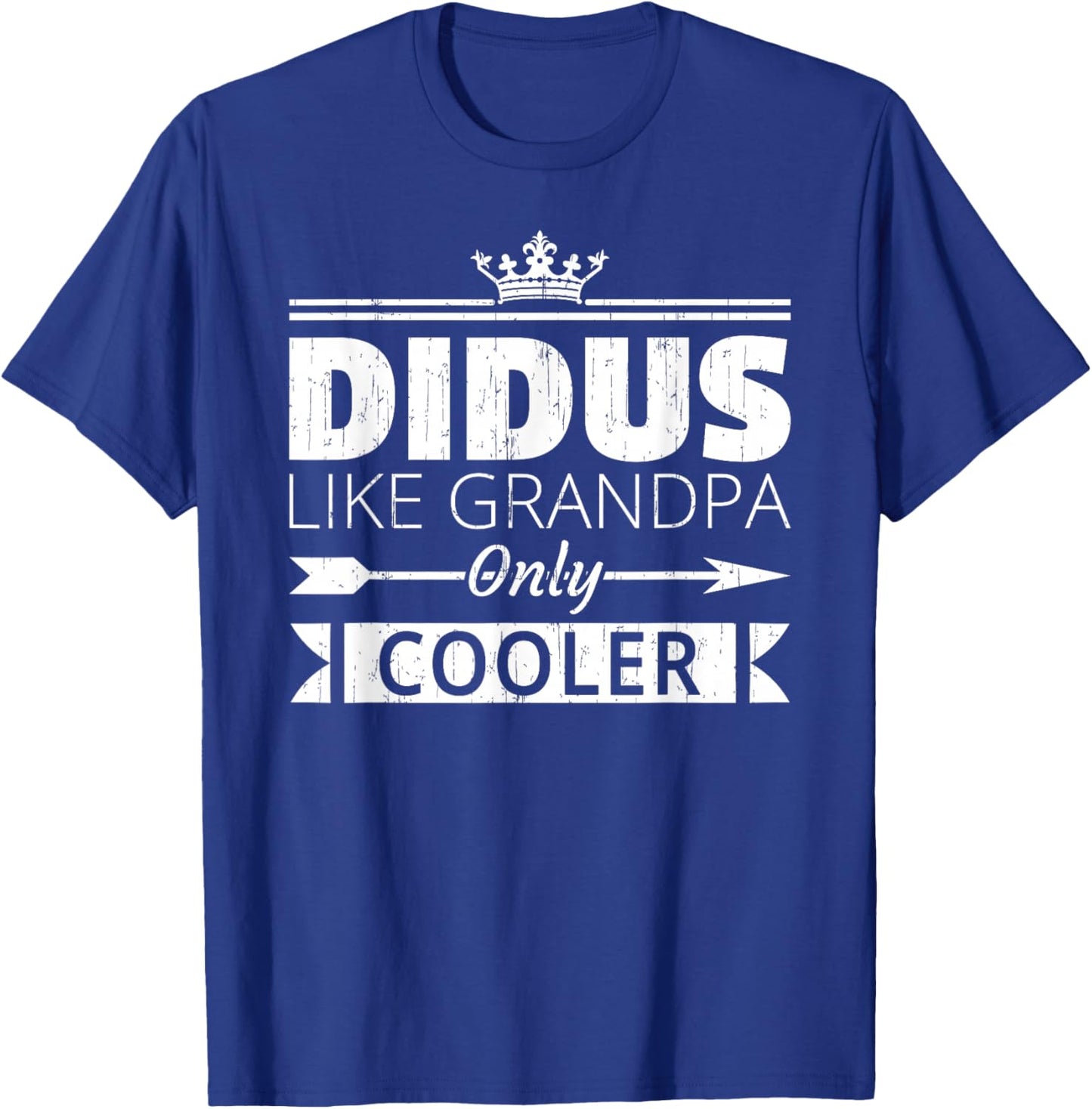 Didus Cooler Funny Grandpa Father's Day Quote Vintage T-Shirt - T-Shirt | Royal
