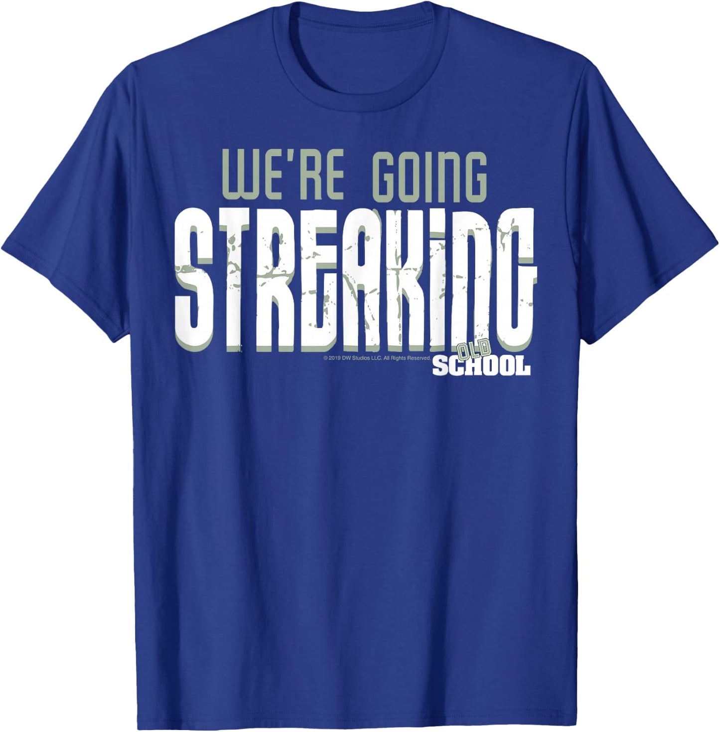 Old School We're Going Streaking T-Shirt - T-Shirt | Royal