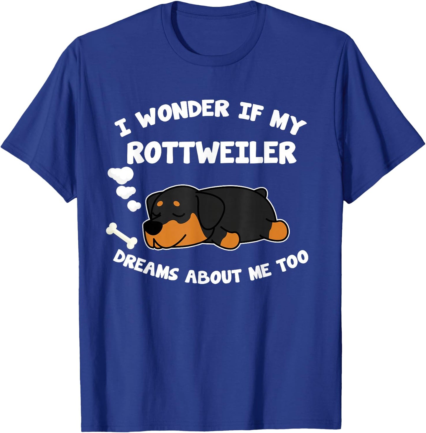 Rottweiler Pajama Shirt Dream About Rottweilers Gift T-Shirt - T-Shirt | Royal