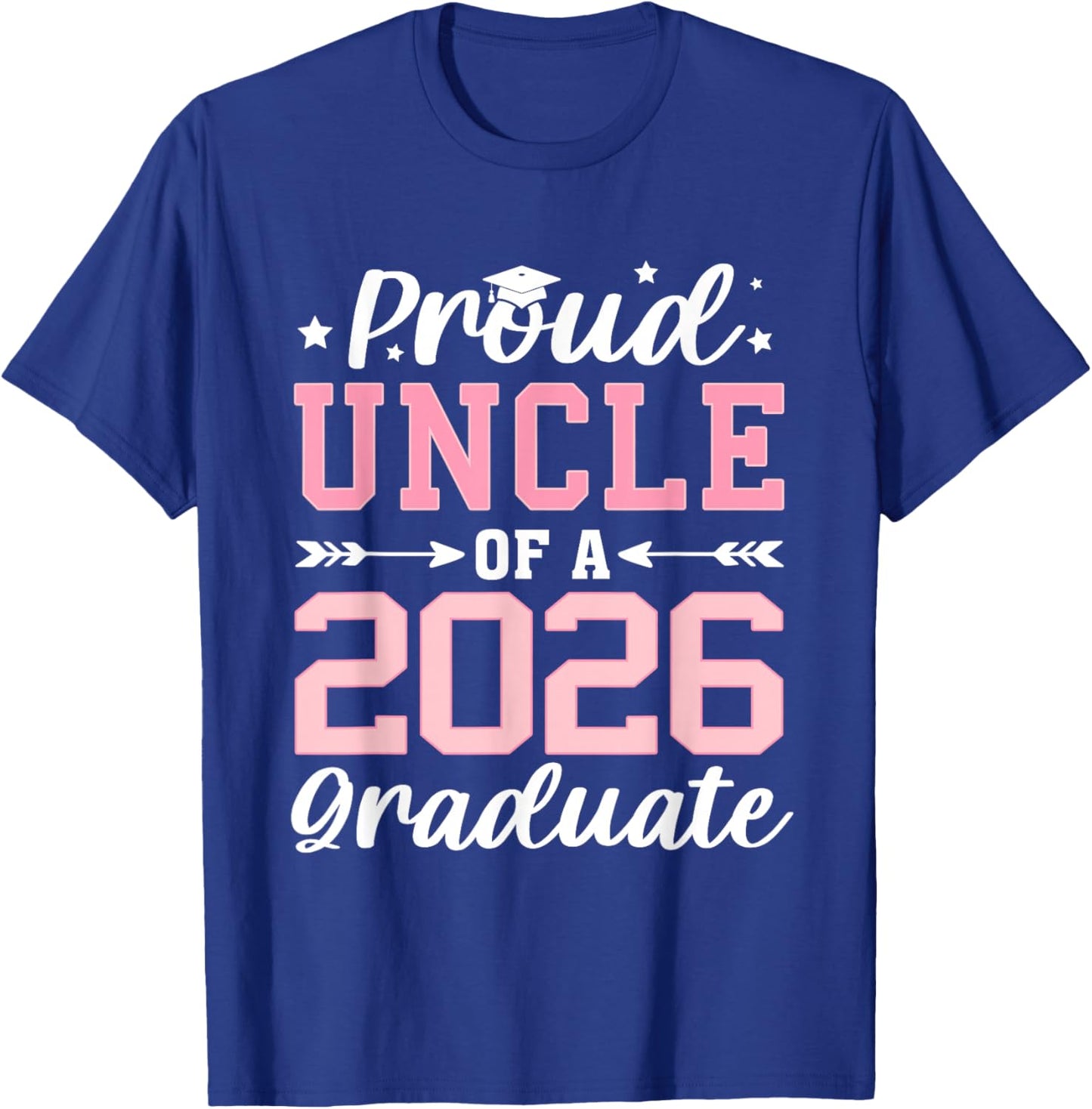 Proud Uncle of A 2026 Graduate Class of 2026 T-Shirt - T-Shirt | Royal