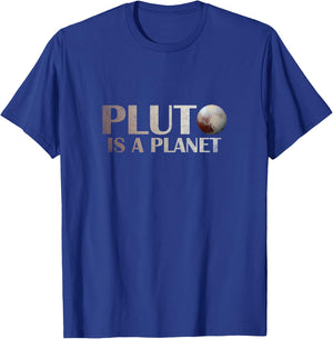 Pluto is a Planet T Shirt T-Shirt - T-Shirt | Royal