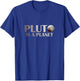 Pluto is a Planet T Shirt T-Shirt - T-Shirt | Royal
