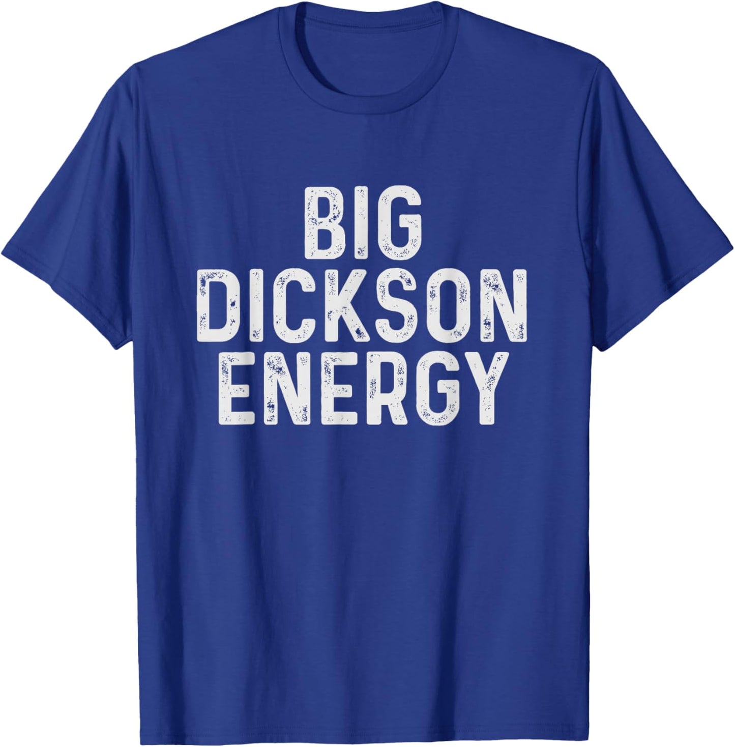 Funny Dickson Name T-Shirt - T-Shirt | Royal