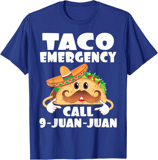 Taco Emergency Call 9 Juan Juan Funny Cinco De Mayo T-Shirt - T-Shirt | Royal