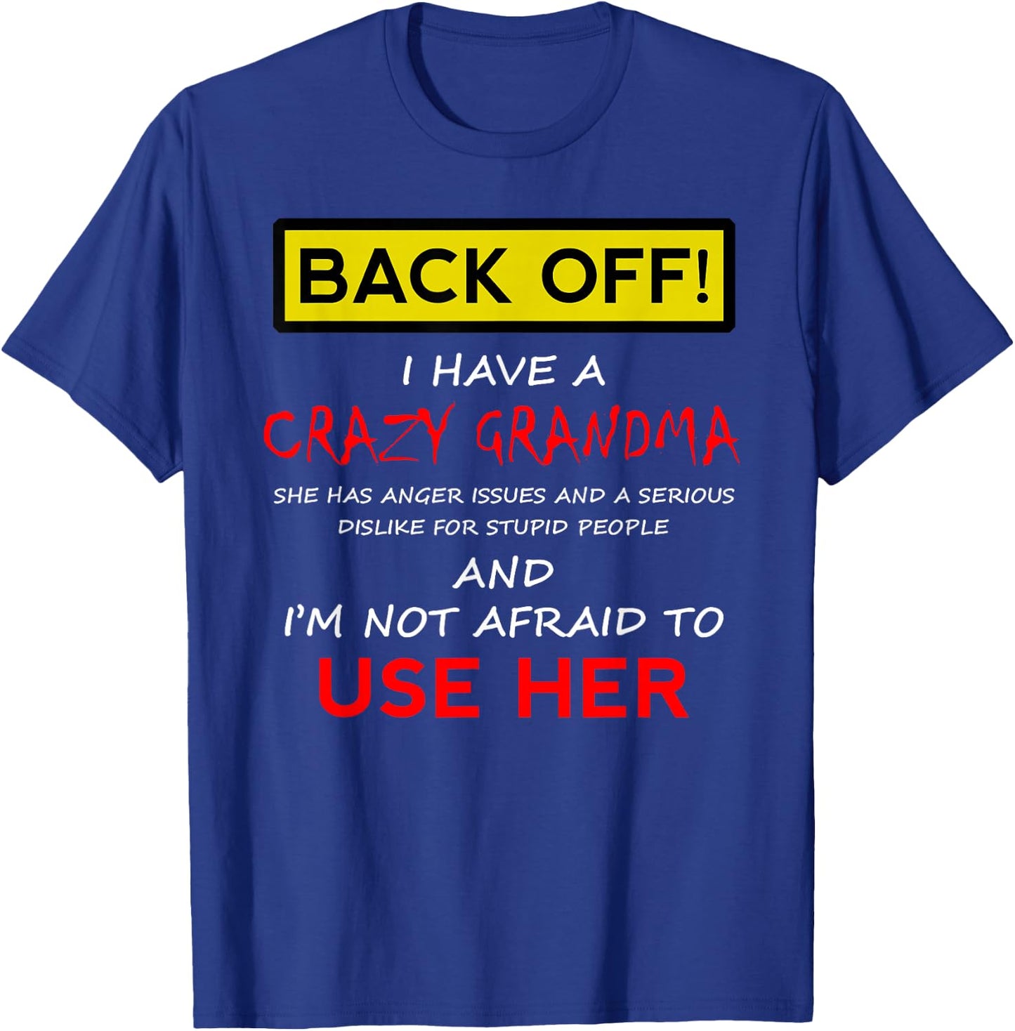 Back Off Crazy Grandma Grandson Granddaughter Funny Gifts Small T-Shirt - T-Shirt | Royal