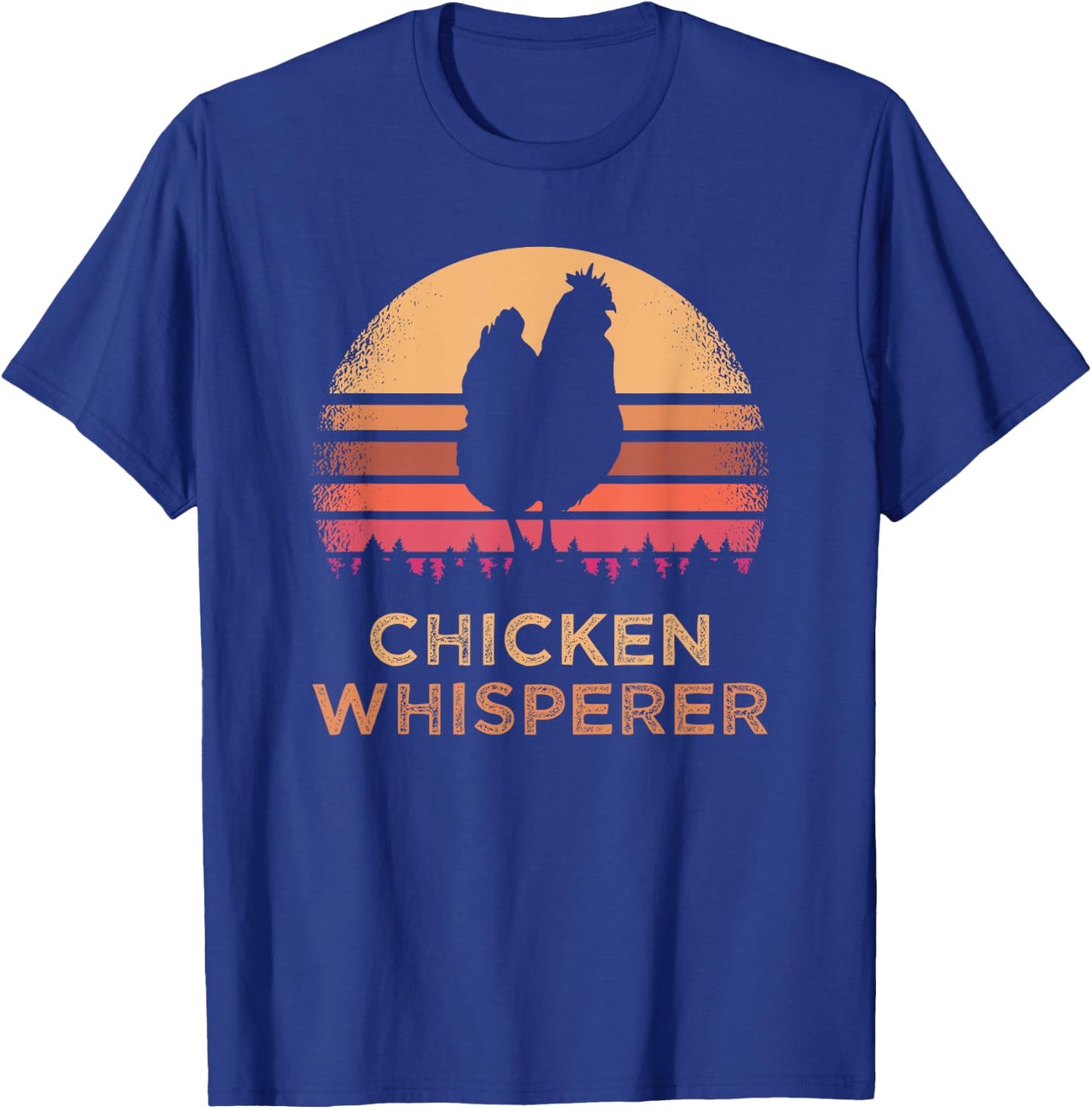 Funny Chicken Lover Farmer Chicken Whisperer T-Shirt - T-Shirt | Royal