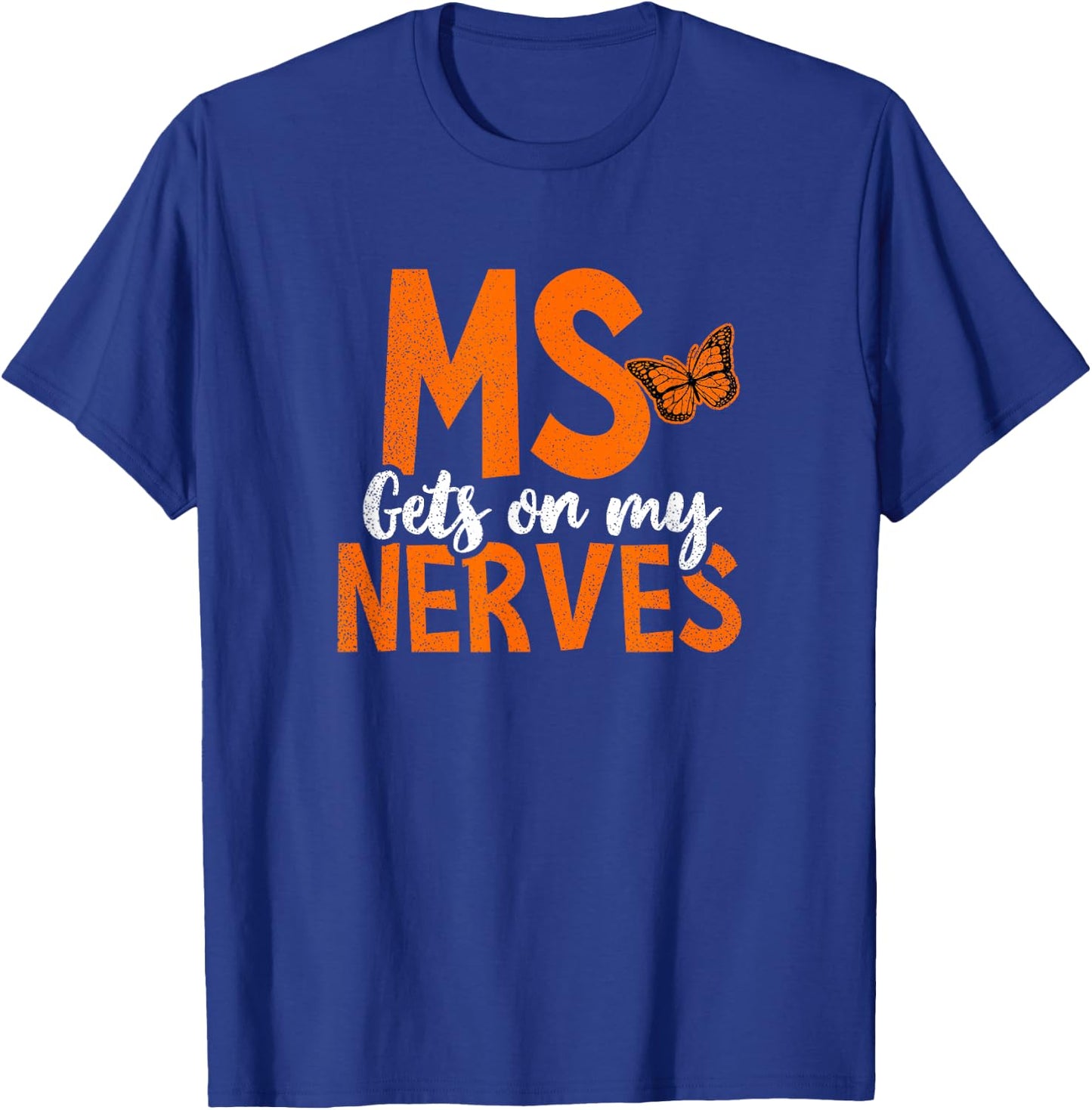 MS Awareness Shirt | Gets On My Nerves Gift T-Shirt - T-Shirt | Royal