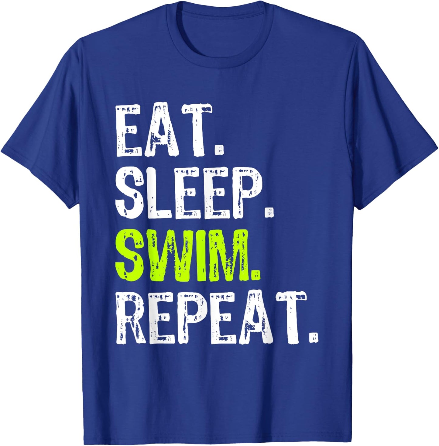 Eat Sleep Swim Repeat Swimming Swimmer Funny Cool T-Shirt - T-Shirt | Royal