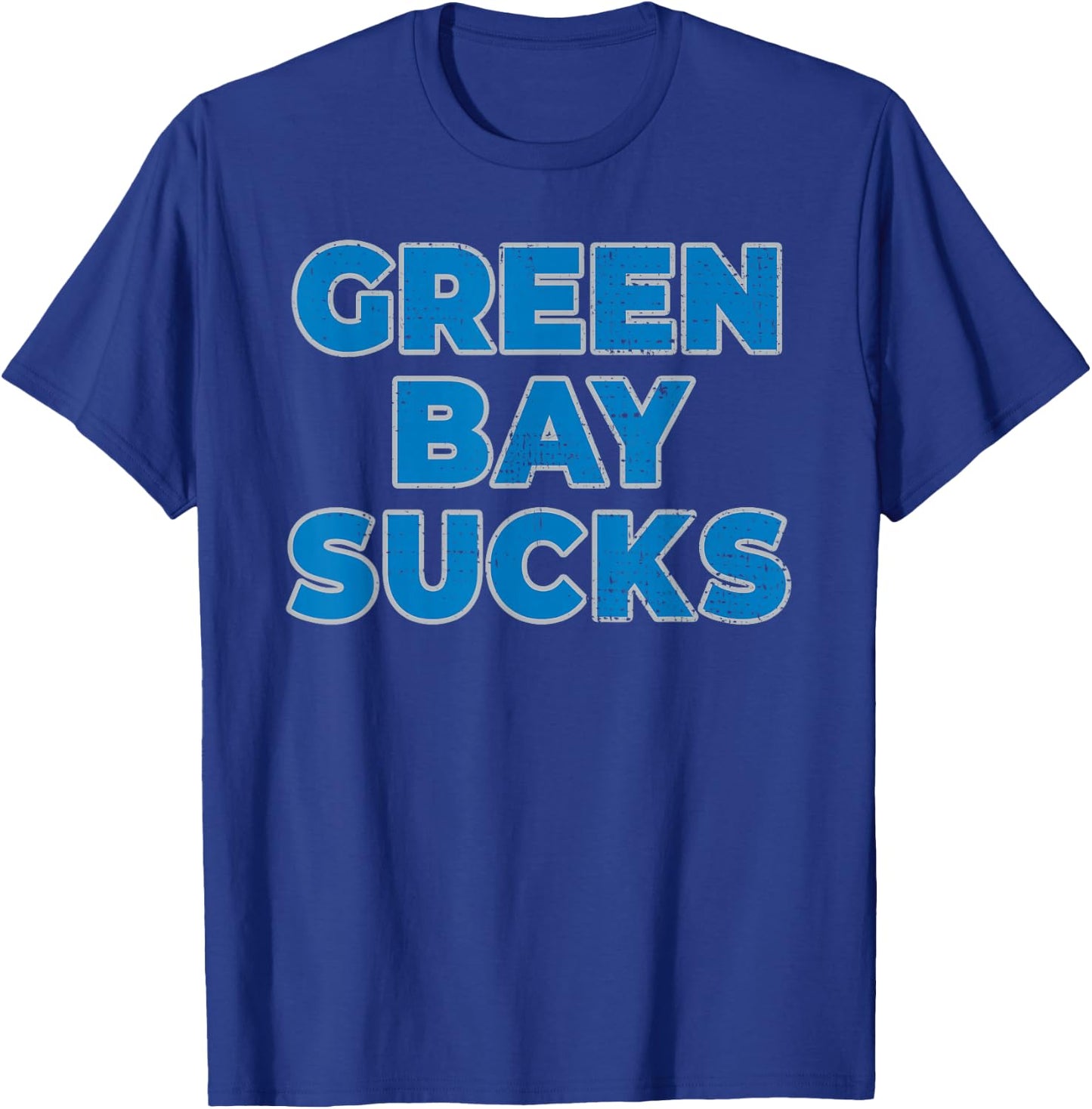 Green Bay Sucks T-Shirt - T-Shirt | Royal