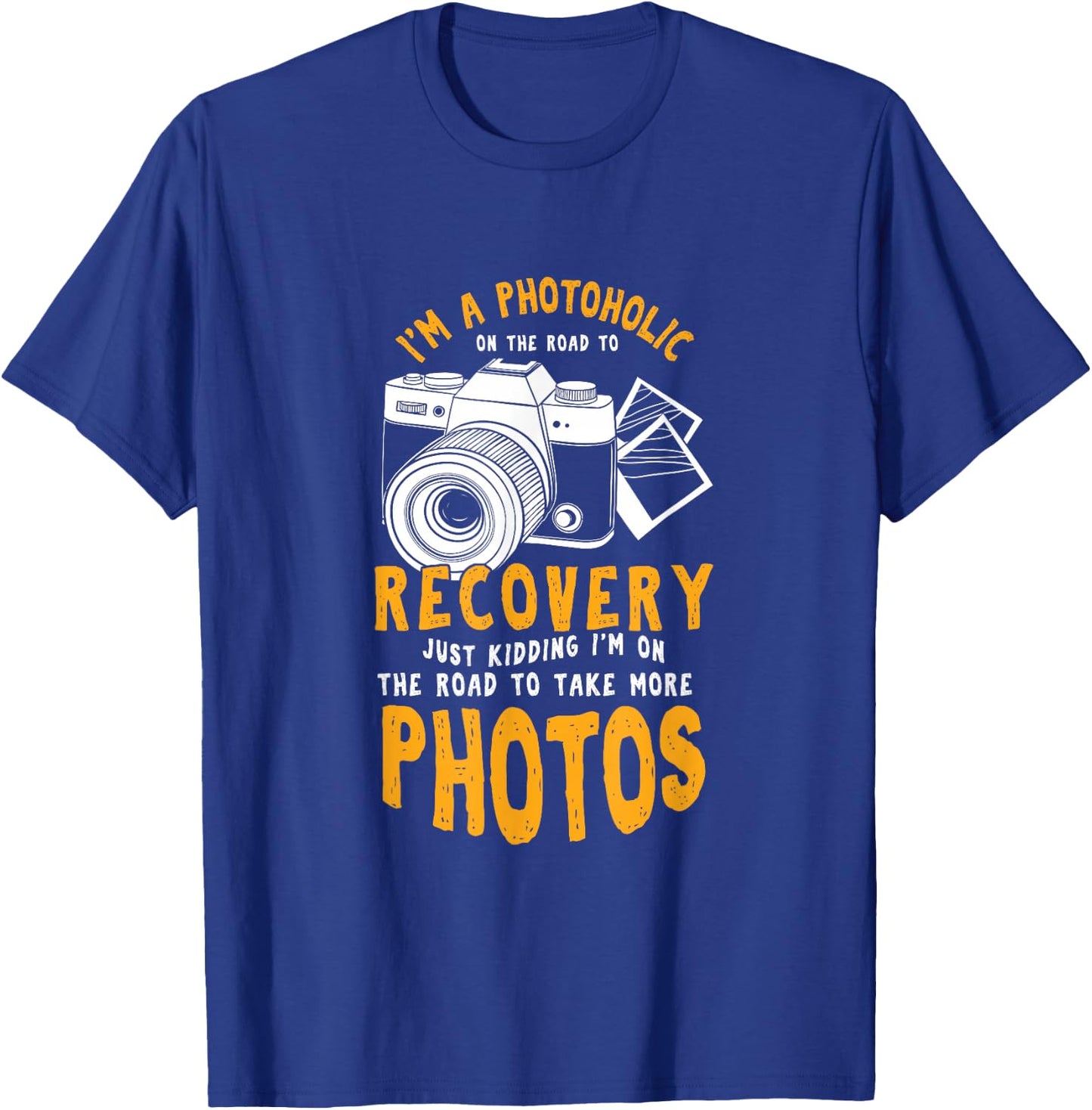 A Photoholic Road To Recovery Funny Photographer T-Shirt - T-Shirt | Royal