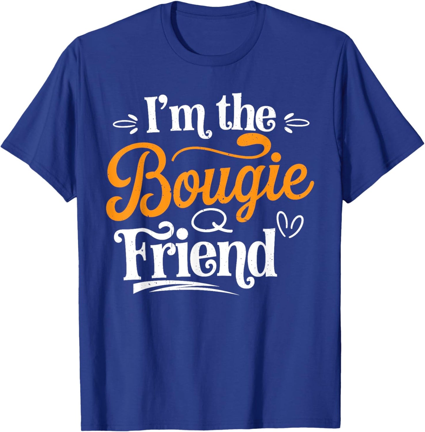 I'm The Bougie Friend Luxury Rich Posh T-Shirt - T-Shirt | Royal