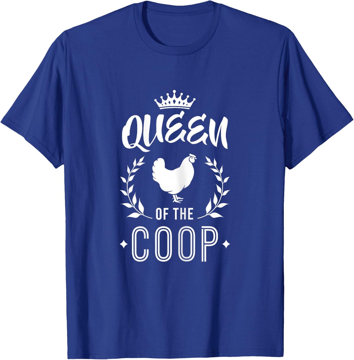 Queen of The Coop - Chicken Mom & Chicken Lady T-Shirt - T-Shirt | Royal