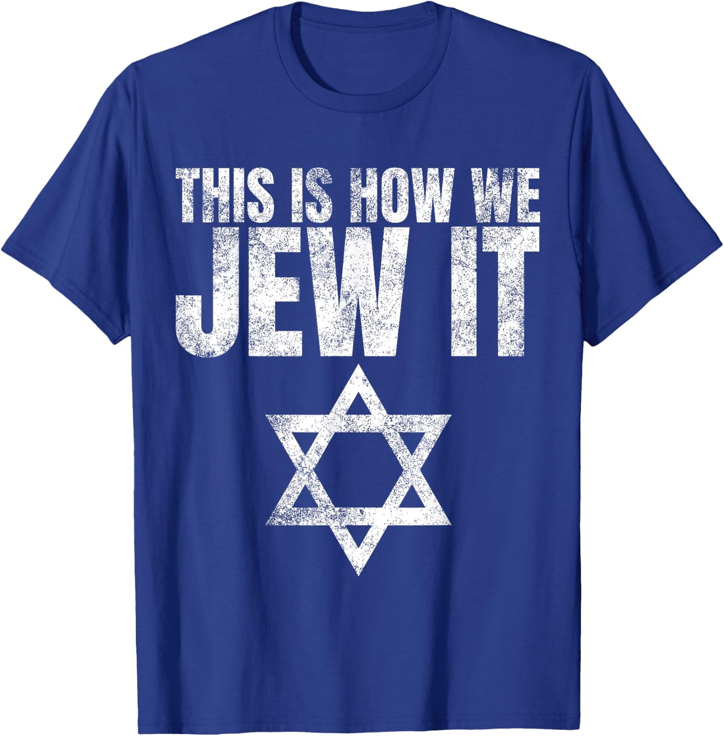 This Is How We Jew It Shirt Humor Gifts Funny Jewish Sayings T-Shirt - T-Shirt | Royal