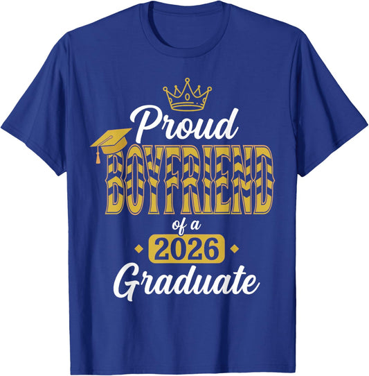Proud Boyfriend of a 2026 Graduate Senior Family Graduation T-Shirt - T-Shirt | Royal