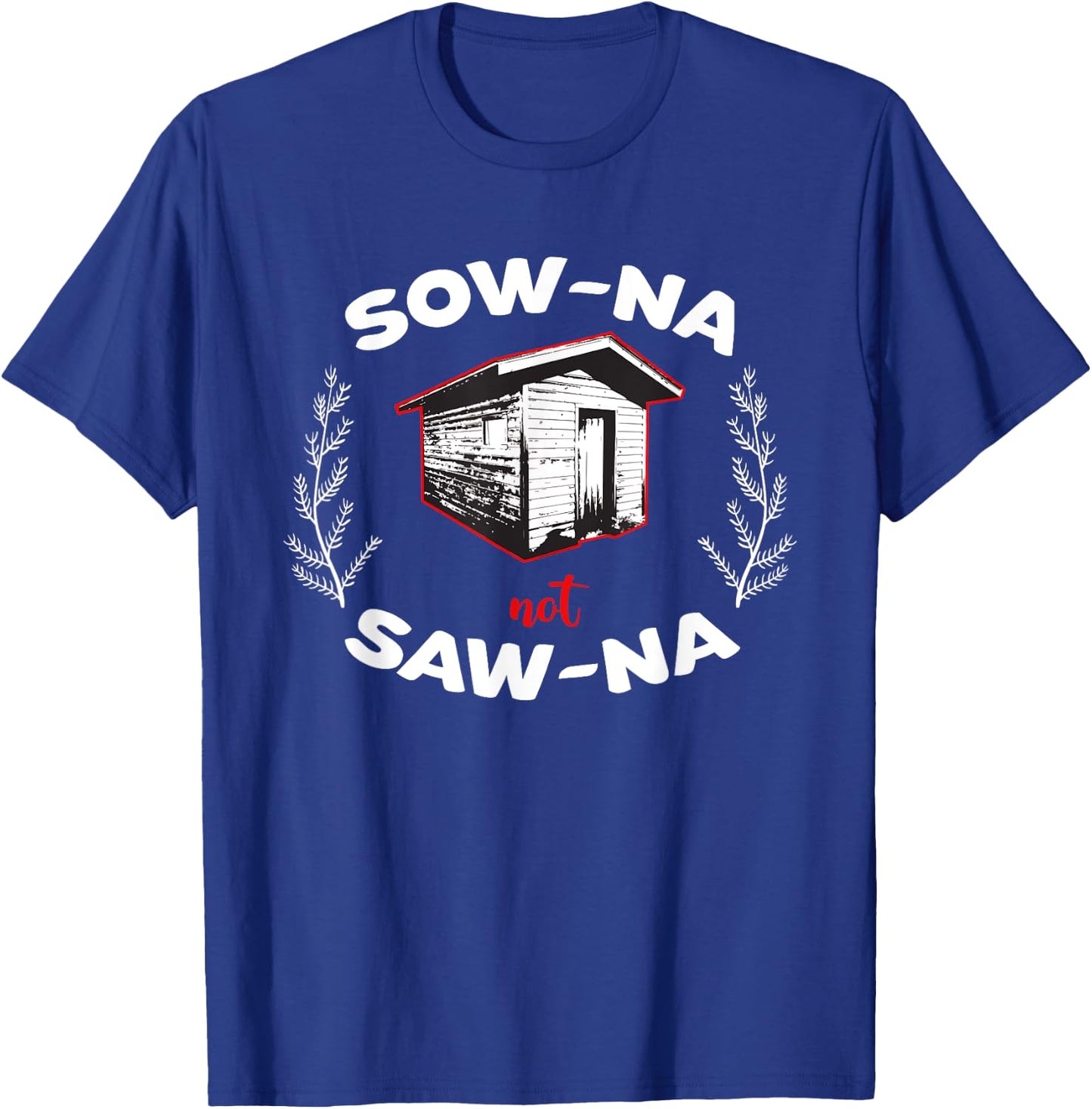 How to Pronounce Sauna Gifts for Yoopers/Finns T-Shirt - T-Shirt | Royal