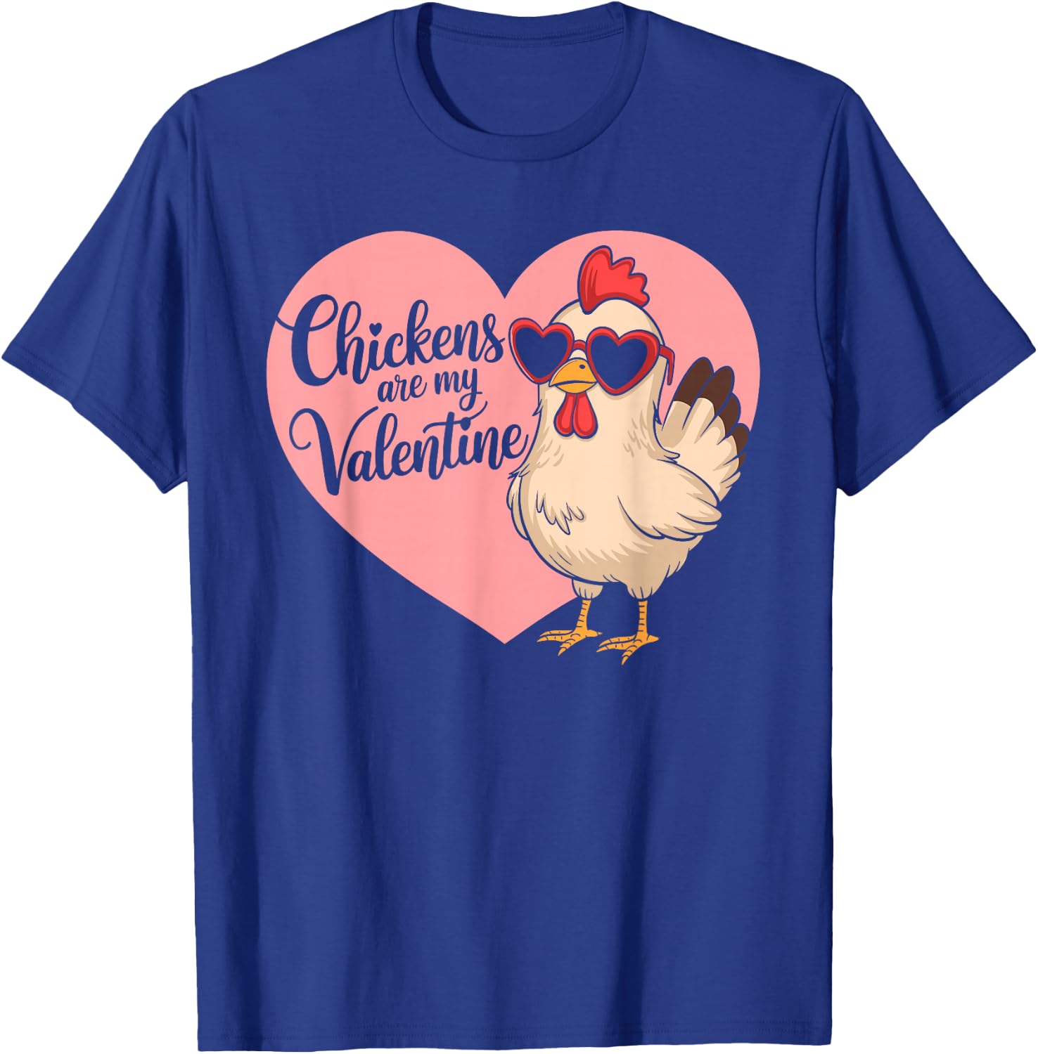 Chickens Are My Valentine Hen Lover Valentines Day T-Shirt - T-Shirt | Royal