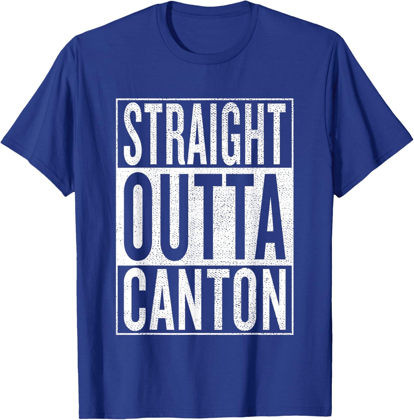 Straight Outta Canton Great Travel & Gift T-Shirt - T-Shirt | Royal