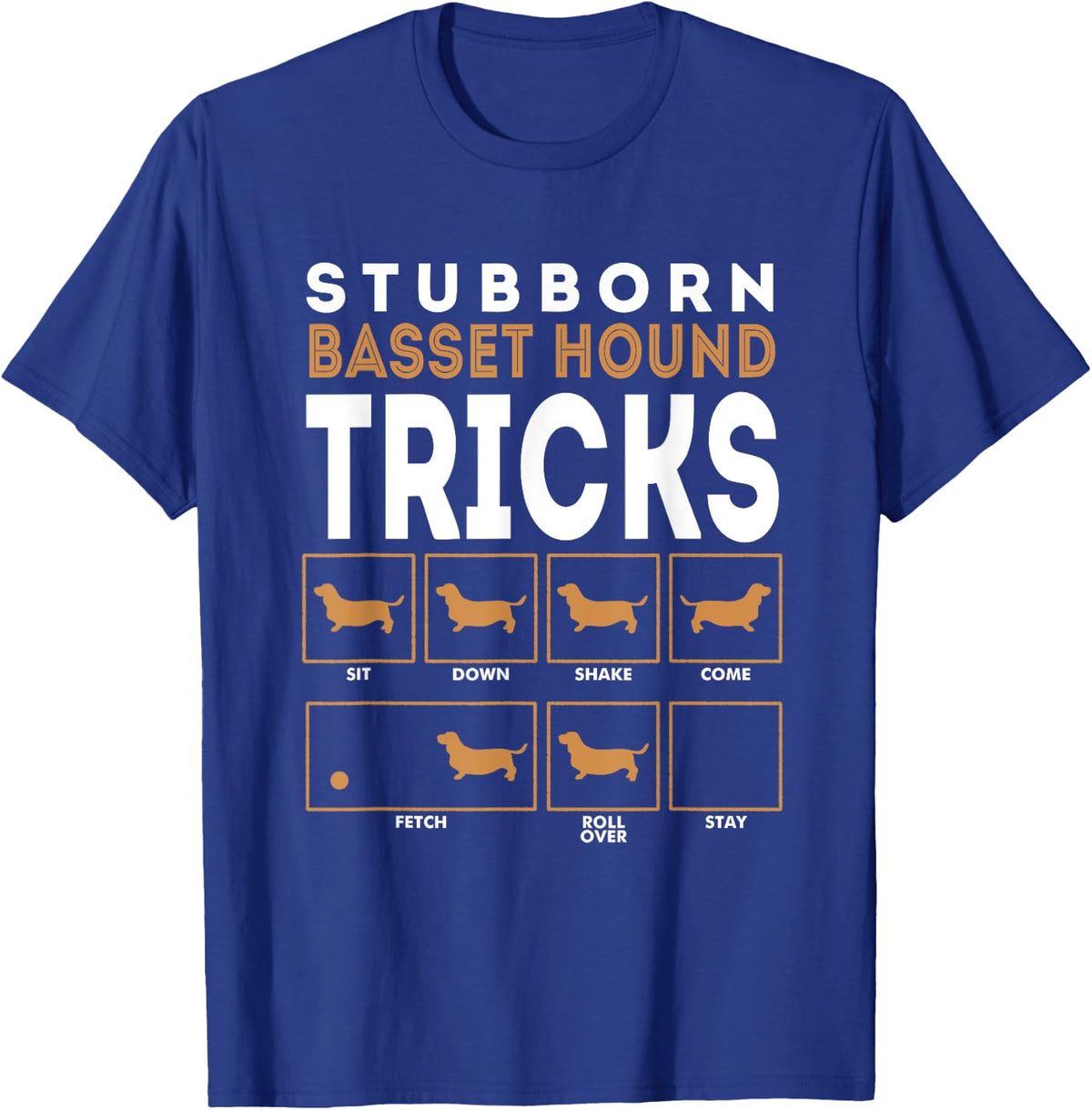 Stubborn Basset Hound Dog Training Tricks Graphic Men Women Kids T-Shirt - T-Shirt | Royal