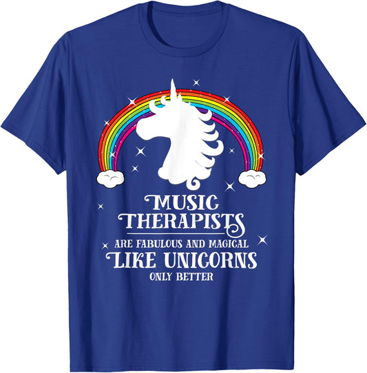 Music Therapists are Magical Like Unicorns Funny Gift T-Shirt - T-Shirt | Royal