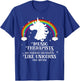Music Therapists are Magical Like Unicorns Funny Gift T-Shirt - T-Shirt | Royal
